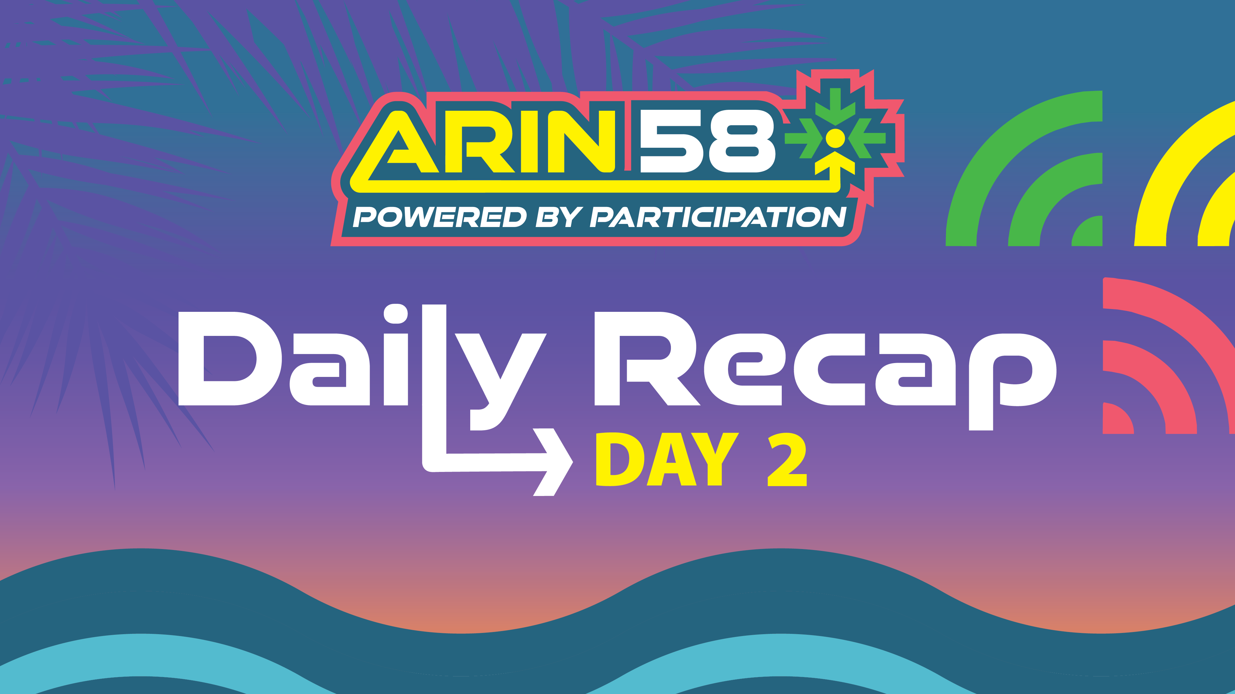Read the blog ARIN 58 Day 2 Recap